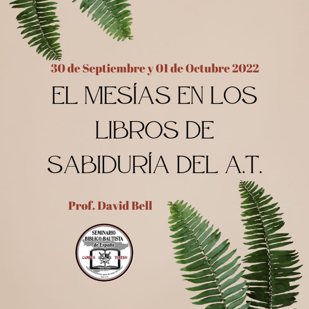 EXPOSICIÓN LIBROS SAPIENCIALES Seminario Bíblico Bautista Español